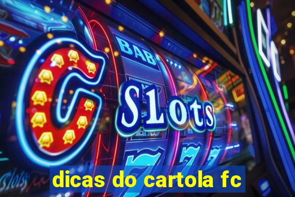 dicas do cartola fc